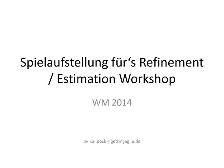 spielaufstellung f r s refinement estimation workshop