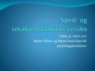 sped og sm barnsfamilier i risiko