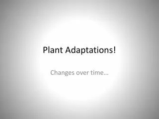 Plant Adaptations!