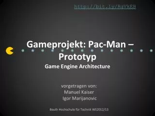 Gameprojekt: Pac-Man – Prototyp Game Engine Architecture