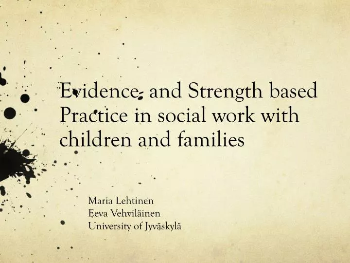 evidence and strength based practice in social work with children and families