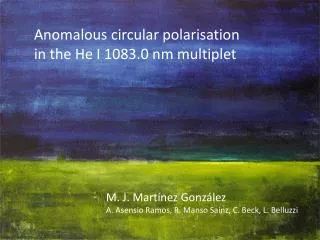 Anomalous circular polarisation in the He I 1083.0 nm m ultiplet