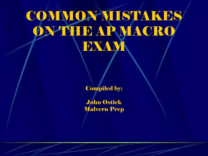 common mistakes on the ap macro exam compiled by john ostick malvern prep