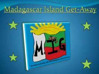 Madagascar Island Get-Away