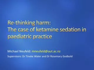 Re-thinking harm: The case of ketamine sedation in paediatric practice