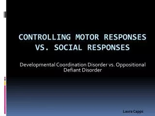 Controlling Motor responses vs. Social responses