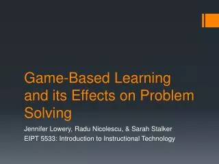 Game-Based Learning and its Effects on Problem Solving