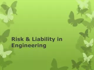 Risk &amp; Liability in Engineering