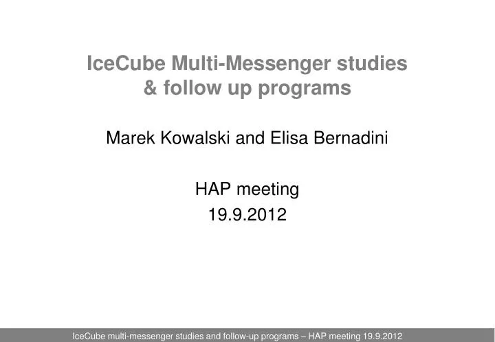 icecube multi messenger studies follow up programs