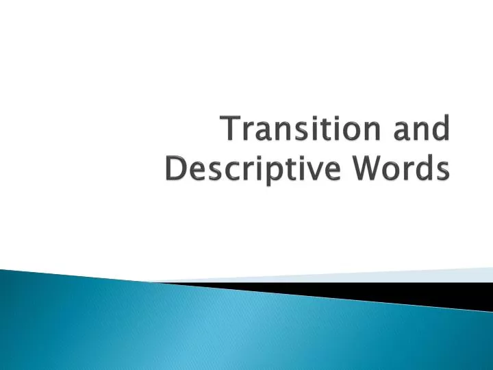 transition and descriptive words