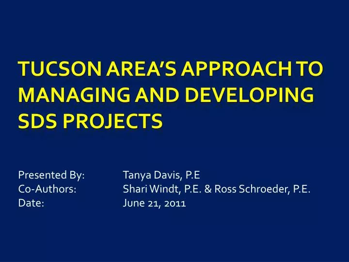 tucson area s approach to managing and developing sds projects