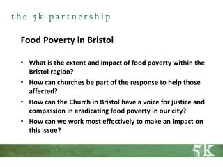 Food Poverty in Bristol What is the extent and impact of food poverty within the Bristol region?