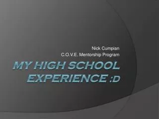 My High School Experience :D