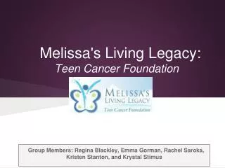 Melissa's Living Legacy: Teen Cancer Foundation