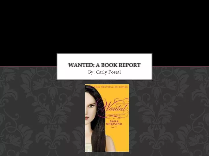 wanted a book report
