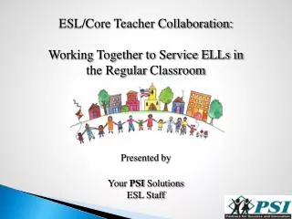 ESL/Core Teacher Collaboration: Working Together to Service ELLs in the Regular Classroom
