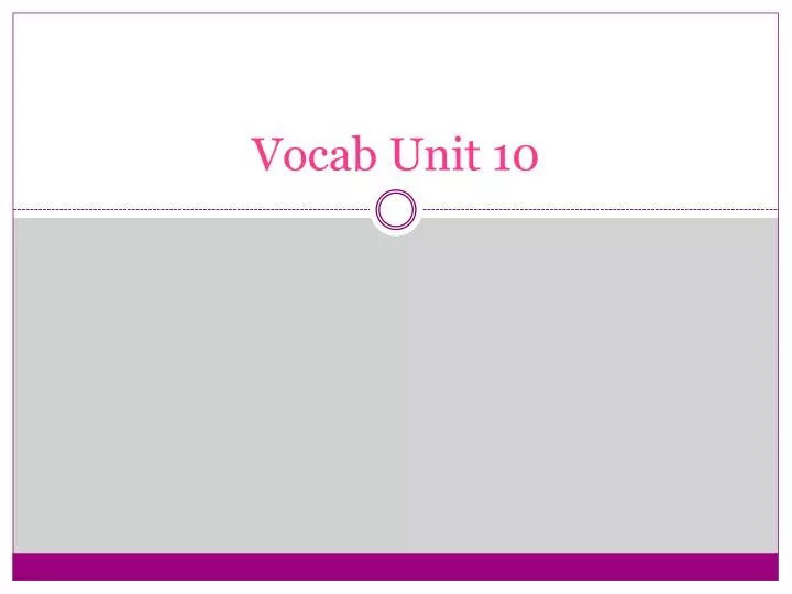 vocab unit 10
