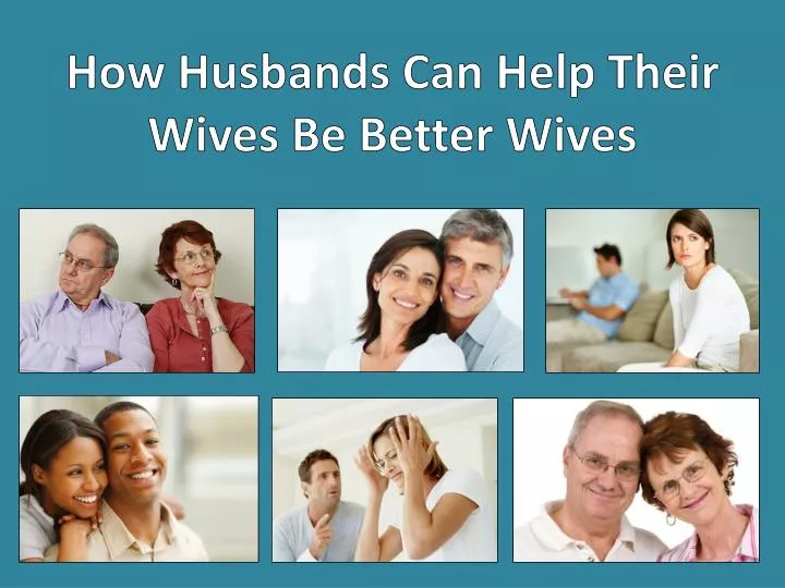 how husbands can help their wives be better wives