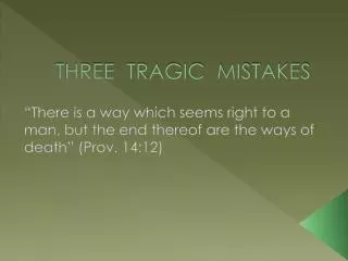 THREE TRAGIC MISTAKES
