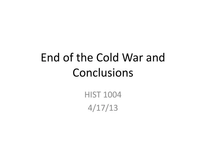 end of the cold war and conclusions