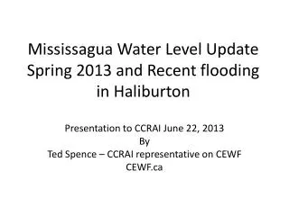 Mississagua Water Level Update Spring 2013 and Recent flooding in Haliburton