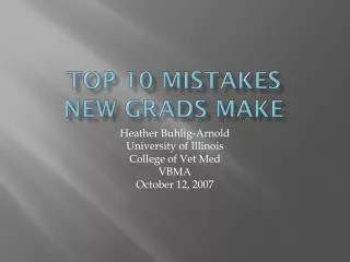 Top 10 mistakes new grads make