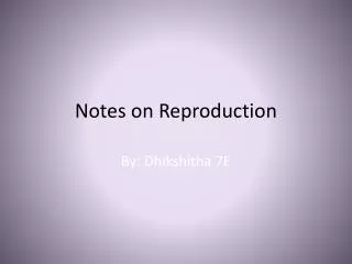 Notes on Reproduction