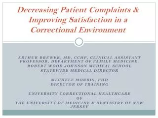 Decreasing Patient Complaints &amp; Improving Satisfaction in a Correctional Environment