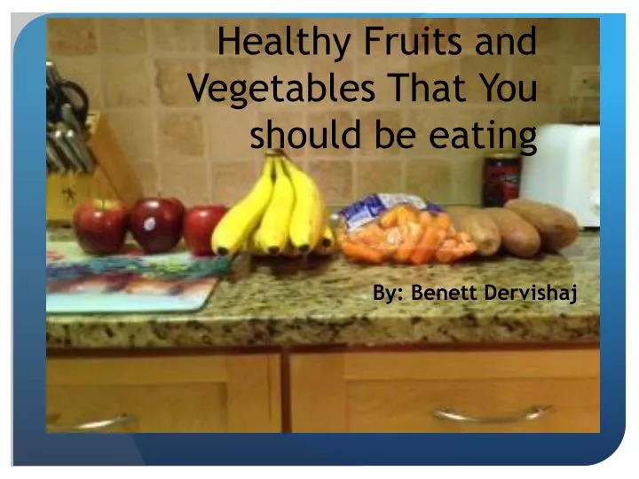 healthy fruits and vegetables that you should be eating