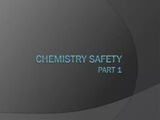 Chemistry safety Part 1