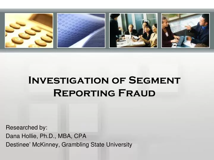 investigation of segment reporting fraud