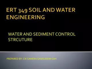 ERT 349 SOIL AND WATER ENGINEERING