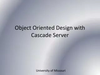 Object Oriented Design with Cascade Server