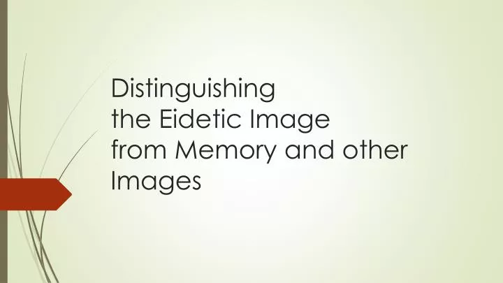 distinguishing the eidetic image from memory and other images