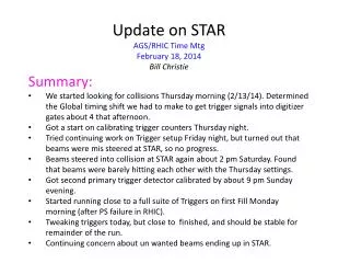 Update on STAR AGS/RHIC Time Mtg February 18 , 2014 Bill Christie