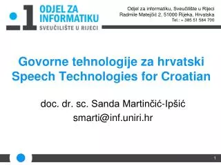 Govorne tehnologije za hrvatski Speech Technologies for Croatian