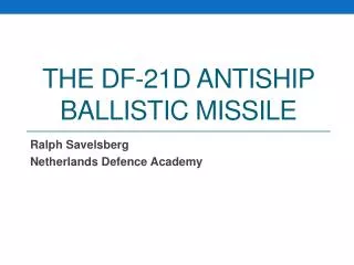 The DF-21D Antiship Ballistic Missile