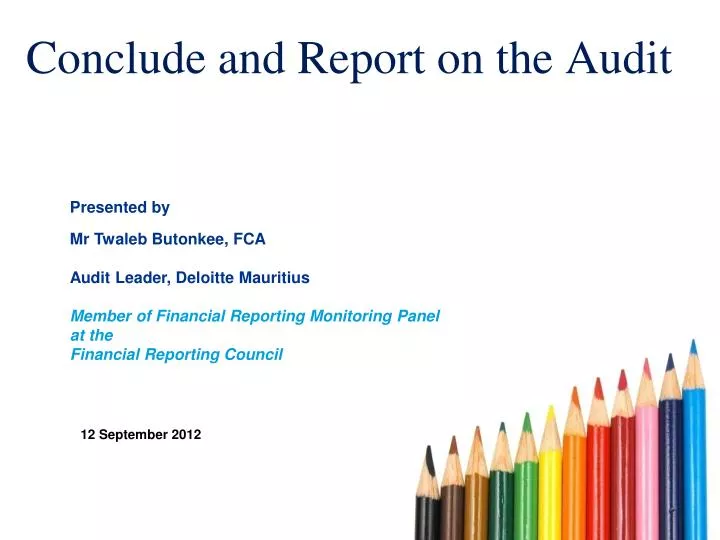 conclude and report on the audit