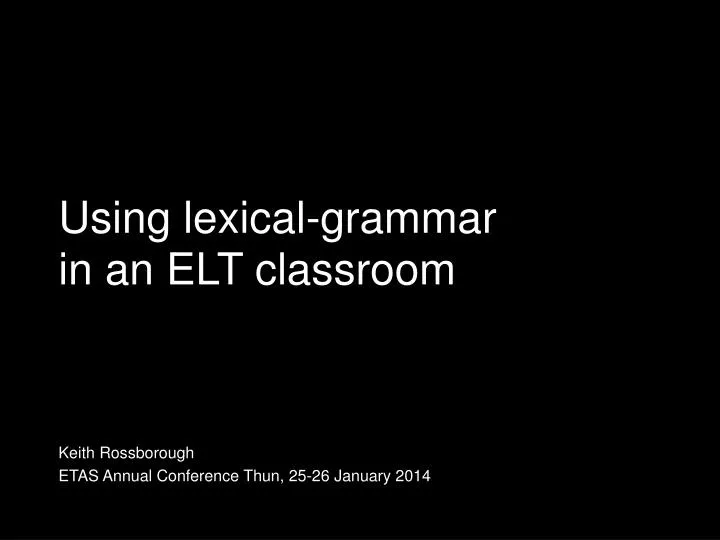 u sing lexical grammar in an elt classroom