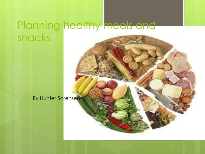 planning healthy meals and snacks