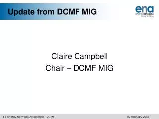 Update from DCMF MIG