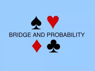 BRIDGE AND PROBABILITY