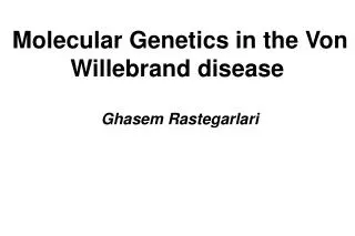 Molecular Genetics in the Von Willebrand disease
