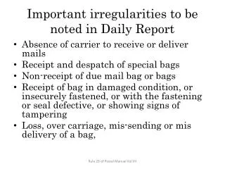 Important irregularities to be noted in Daily Report