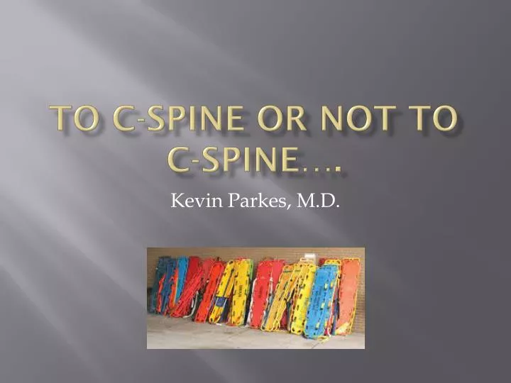 to c spine or not to c spine