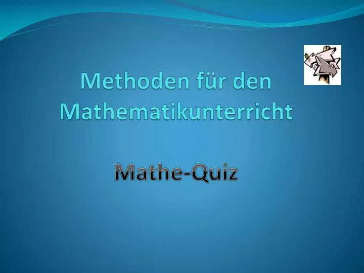 methoden f r den mathematikunterricht mathe quiz