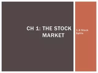 Ch 1: The stock Market