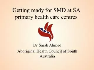 Getting ready for SMD at SA primary health care centres