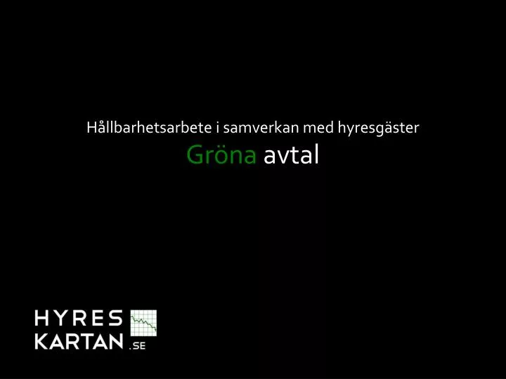 h llbarhetsarbete i samverkan med hyresg ster gr na avtal