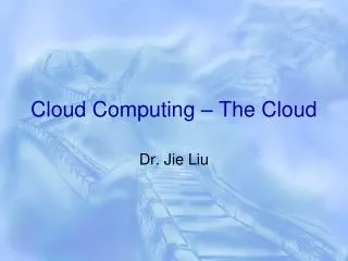 Cloud Computing – The Cloud